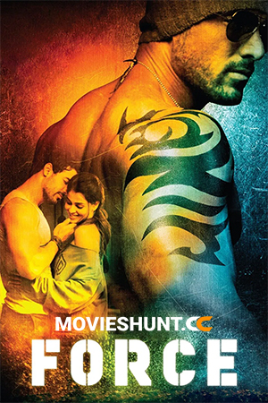 Force (2011) Hindi Full Movie 480p [370MB] | 720p [1.2GB] | 1080p [3.6GB]