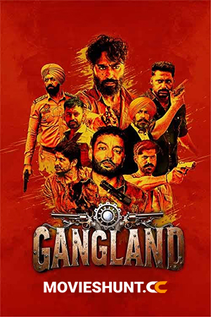 Gangland: The City of Crime (2025) WEB-DL Punjabi Full Movie 480p [450MB] | 720p [1GB] | 1080p [2GB]