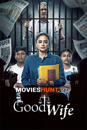 Good Wife (2025) Season 1 [Hindi + Multi Audio] Hotstar Special Complete Web Series 480p | 720p | 1080p WEB-DL