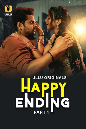 [18+] Happy Ending (2025) S01 Part 1 Hindi ULLU Originals Complete WEB Series 720p | 1080p WEB-DL