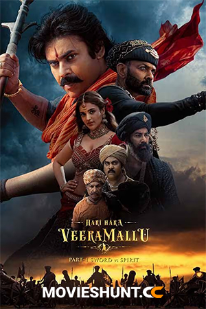 Hari Hara Veera Mallu (2025) WEB-DL Multi Audio [Hindi ORG. + Tamil + Telugu + Malayalam] Full Movie 480p [950MB] | 720p [1.9GB] | 1080p [3.4GB] | 2160p 4K [17.8GB]