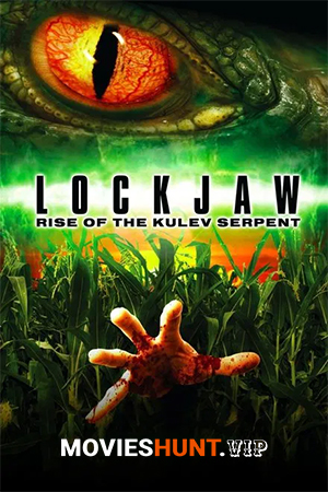 Lockjaw: Rise of the Kulev Serpent (2008) WEB-DL Dual Audio [Hindi ORG. + English] Full Movie 480p [300MB] | 720p [800MB] | 1080p [1.6GB]