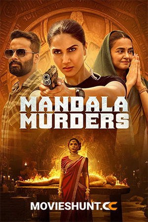Mandala Murders (2025) Season 1 [Hindi + Multi Audio] Complete Netflix Original Web Series 480p | 720p | 1080p WEB-DL