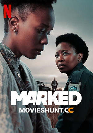 Marked – Netflix Original (2025) Season 1 Dual Audio [Hindi ORG. + English] WEB Series 480p | 720p | 1080p WEB-DL
