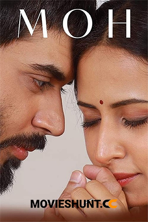Moh (2022) WEB-DL Punjabi Full Movie 480p [500MB] | 720p [1.2GB] | 1080p [2.9GB]