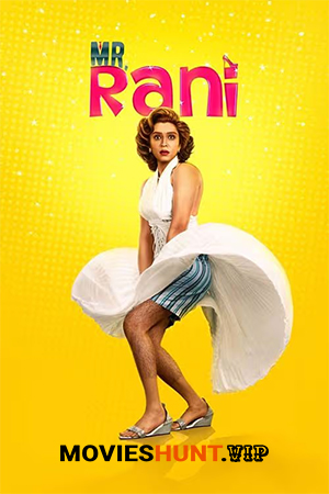 Mr. Rani (2025) WEB-DL Multi Audio [Tamil + Telugu + Malayalam + Kannada] Full Movie 480p [600MB] | 720p [1.5GB] | 1080p [2.5GB]