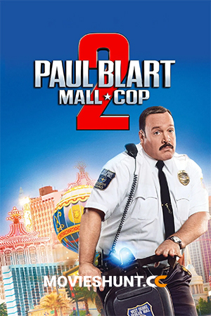 Paul Blart: Mall Cop 2 (2015) BluRay Dual Audio [Hindi ORG. + English] Full Movie 480p [350MB] | 720p [950MB] | 1080p [1.9GB]