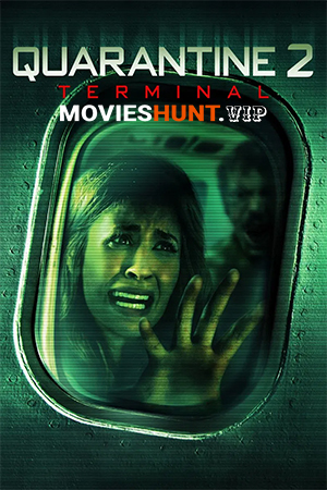 Quarantine 2: Terminal (2011) WEB-DL Dual Audio [Hindi ORG. + English] Full Movie 480p [550MB] | 720p [1.2GB] | 1080p [1.6GB]