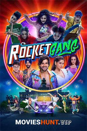 Rocket Gang (2022) Hindi Full Movie WEB-DL 480p [450MB] | 720p [1.4GB] | 1080p [2.6GB]