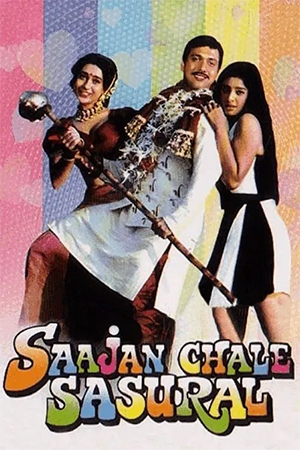 Saajan Chale Sasural (1996) Hindi Full Movie WEB-DL 480p [450MB] | 720p [1.4GB] | 1080p [2.9GB]