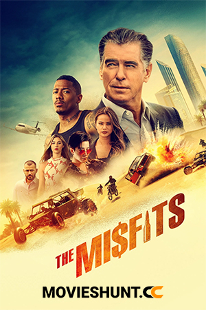 The Misfits (2021) BluRay Multi Audio [Hindi ORG. + English + Tamil + Telugu] Full Movie 480p [650MB] | 720p [1.1GB] | 1080p [2.1GB]