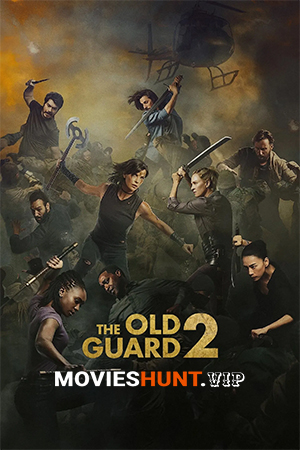 The Old Guard 2 (2025) WEB-DL Multi Audio [Hindi ORG. + English + Tamil + Telugu] Full Movie 480p [500MB] | 720p [1.3GB] | 1080p [2.7GB] | 2160p 4K [14.3GB]