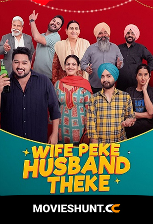 Wife Peke Husband Theke (2025) WEB-DL Punjabi Full Movie 480p [300MB] | 720p [850MB] | 1080p [1.5GB]