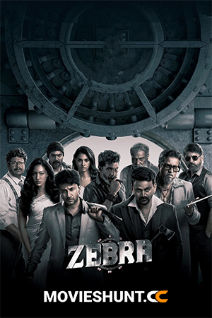 Zebra (2024) WEB-DL Dual Audio [Hindi ORG. + Telugu] Full Movie 480p [600MB] | 720p [1.5GB] | 1080p [3.3GB] | 2160p 4K [4.4GB]