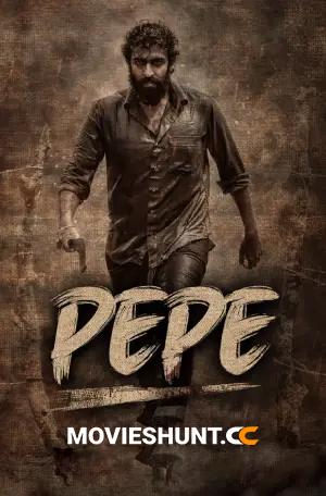 Pepe (2024) Multi Audio [Hindi ORG. + Tamil + Telugu + Malayalam + Kannada] Full Movie WEB-DL 480p [600MB] | 720p [1.2GB] | 1080p [2.5B]