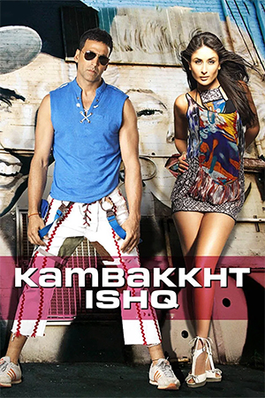 Kambakkht Ishq (2009) Hindi Full Movie 480p [350MB] | 720p [1.2GB] | 1080p [4GB]