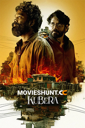 Kuberaa (2025) Multi Audio [Hindi ORG. + Tamil + Telugu + Malayalam + Kannada] Full Movie WEB-DL 480p [650MB] | 720p [1.6GB] | 1080p [3.7GB] | 2160p 4K [25.2GB]