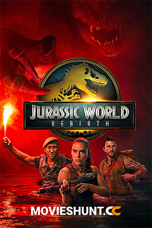 Jurassic World: Rebirth (2025) WEB-DL Multi Audio [Hindi ORG. + English + Tamil + Telugu] Full Movie 480p [750MB] | 720p [1.5GB] | 1080p [3GB] | 2160p 4K [16.5GB]
