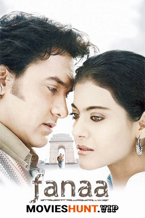 Fanaa (2006) BluRay Hindi Full Movie 480p [500MB] | 720p [1.4GB] | 1080p [5GB]