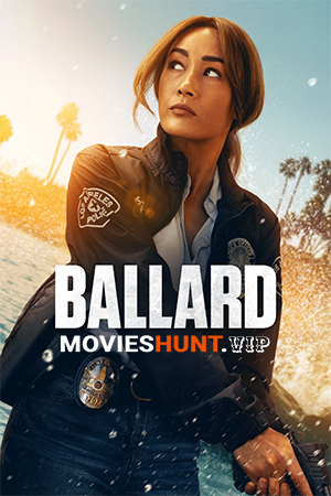 Ballard (2025) Season 1 Complete Dual Audio [Hindi ORG. + English] Amazon Prime WEB Series 480p | 720p | 1080p WEB-DL