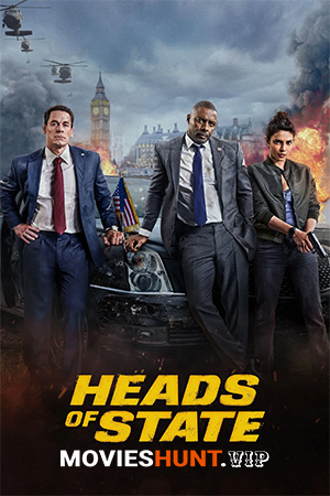 Heads of State – Amazon Prime (2025) WEB-DL [Hindi ORG. + Multi Audio] Full Movie 480p [450MB] | 720p [950MB] | 1080p [1.7GB] | 2160p 4K [12.1GB]