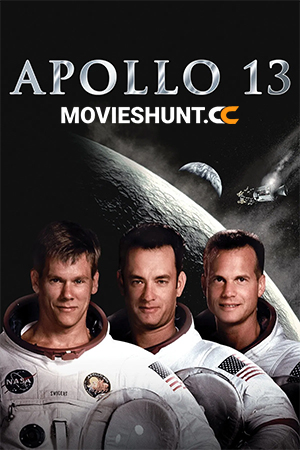 Apollo 13 (1995) BluRay Dual Audio [Hindi ORG. + English] Full Movie 480p [500MB] | 720p [1.4GB] | 1080p [2.6GB]