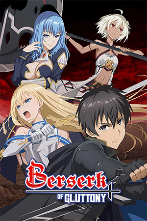 Berserk of Gluttony (2023) Season 1 Complete [Hindi + Multi Audio] Anime Series 720p | 1080p WEB-DL