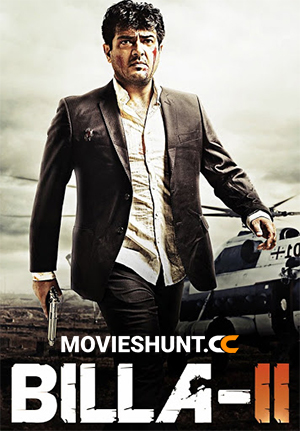 Billa 2 (2012) BluRay Dual Audio [Hindi ORG . + Tamil] Full Movie 480p [450MB] | 720p [1.2GB] | 1080p [2.5GB]
