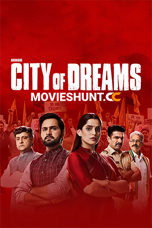 City of Dreams (Season 1-3) [Hindi + Multi Audio] Hotstar Special Complete Web Series 480p | 720p | 1080p WEB-DL