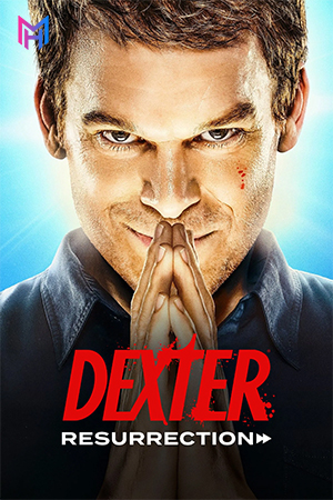 Dexter: Resurrection (2025) Season 1 Complete English With Subtitles WEB Series 720p | 1080p WEB-DL