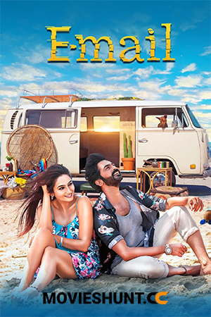 E-Mail (2024) UPLY WEB-DL [Hindi ORG. Dubbed] Full Movie 480p [350MB] | 720p [800MB] | 1080p [2.7GB]