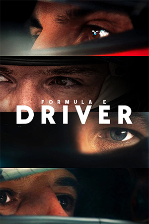 Formula E: DRIVER (2025) Season 1 Complete Dual Audio [Hindi ORG. + English] Amazon Prime WEB Series 720p | 1080p WEB-DL