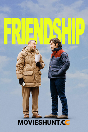 Friendship (2024) Dual Audio [Hindi ORG. + English] Full Movie WEB-DL 480p [500MB] | 720p [1GB] | 1080p [1.8GB] | 2160p 4K [11.3GB]