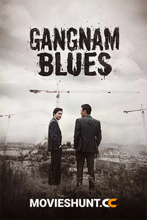 Gangnam Blues AKA Gangnam 1970 (2015) BluRay Dual Audio [Hindi ORG. + Korean] Full Movie 480p [550MB] | 720p [1.3GB] | 1080p [3.3GB]