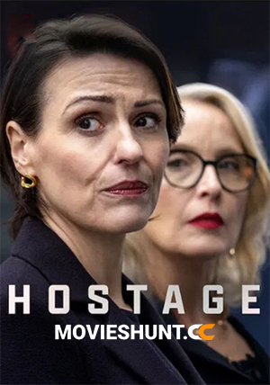 Hostage – Netflix Original (2025) Season 1 [Hindi + Multi Audio] Complete WEB Series 480p | 720p | 1080p WEB-DL
