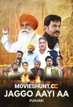 Jaggo Aayi Aa (2025) WEB-DL Punjabi Full Movie 480p [450MB] | 720p [1.3GB] | 1080p [2.4GB]