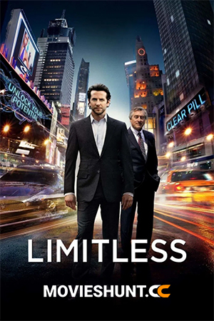 Limitless (2011) UNRATED BluRay Multi Audio [Hindi ORG. + English + Tamil + Telugu] Full Movie 480p [700MB] | 720p [1.1GB] | 1080p [2.8GB]
