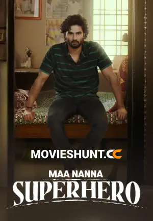Maa Nanna Superhero (2024) Multi Audio [Hindi ORG. + Tamil + Telugu + Malayalam + Kannada] Full Movie WEB-DL 480p [550MB] | 720p [1.4GB] | 1080p [2.7GB]