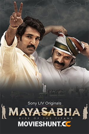 Mayasabha (2025) Season 1 [Hindi + Multi Audio] Complete SonyLiv WEB Series 480p | 720p | 1080p WEB-DL