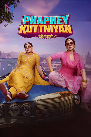 Phaphey Kuttniyan (2025) WEB-DL Punjabi Full Movie 480p [400MB] | 720p [1.4GB] | 1080p [2.2GB]