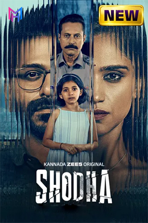 Shodha (2025) Season 1 Kannnada Complete ZEE5 Original WEB Series 720p | 1080p WEB-DL