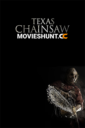 Texas Chainsaw (2013) BluRay Dual Audio [Hindi ORG. + English] Full Movie 480p [350MB] | 720p [950MB] | 1080p [1.7GB]