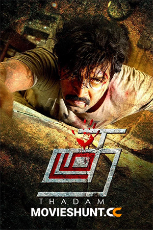 Thadam (2019) WEB-DL Dual Audio [Hindi ORG. + Tamil] Full Movie 480p [500MB] | 720p [1.3GB] | 1080p [2.6GB]