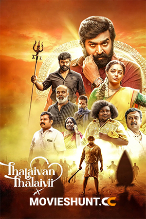 Thalaivan Thalaivii (2025) WEB-DL Multi Audio [Hindi ORG. + Tamil + Telugu] Full Movie 480p [850MB] | 720p [1.6GB] | 1080p [3.2GB] | 2160p 4K [16.5GB]