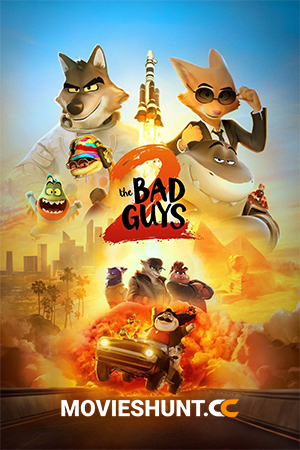 The Bad Guys 2 (2025) Dual Audio [Hindi ORG. + English] Full Movie WEB-DL 480p [400MB] | 720p [1GB] | 1080p [2.3GB] | 2160p 4K [19.1GB]
