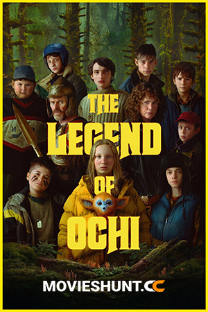 The Legend of Ochi (2025) BluRay Dual Audio [Hindi ORG. + English] Full Movie 480p [500MB] | 720p [950MB] | 1080p [2GB]