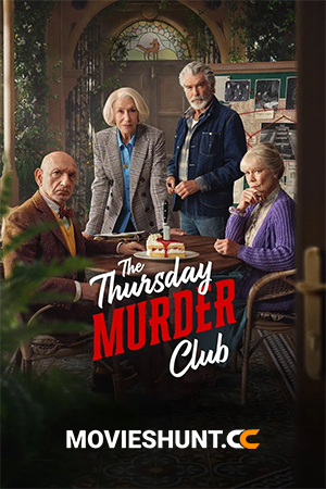 The Thursday Murder Club – Netflix Original (2025) WEB-DL Multi Audio [Hindi ORG. + English + Tamil + Telugu] Full Movie 480p [750MB] | 720p [1.1GB] | 1080p [2.3GB] | 2160p 4K [17.2GB]