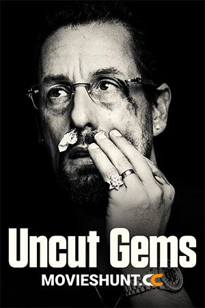 Uncut Gems (2019) BluRay Dual Audio [Hindi ORG. + English] Full Movie 480p [450MB] | 720p [1.3GB] | 1080p [2.8GB] | 2160p 4K [12.9GB]