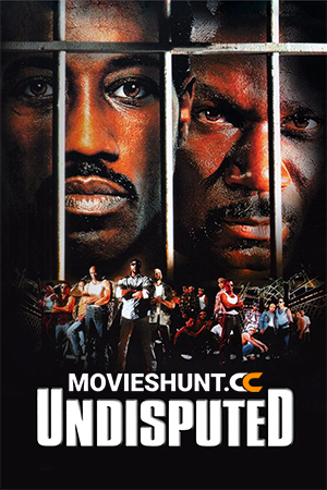 Undisputed (2002) BluRay Dual Audio [Hindi ORG. + English] Full Movie 480p [350MB] | 720p [900MB] | 1080p [1.5GB]