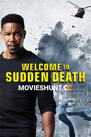 Welcome to Sudden Death (2020) WEB-DL Dual Audio [Hindi ORG. + English] Full Movie 480p [350MB] | 720p [800MB] | 1080p [1.8GB]